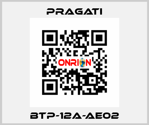 BTP-12A-AE02 Pragati