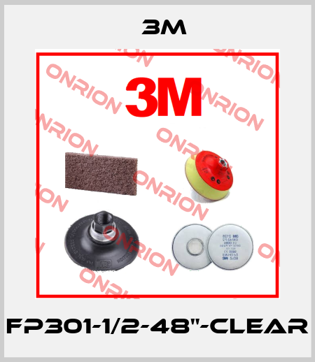 FP301-1/2-48"-Clear 3M