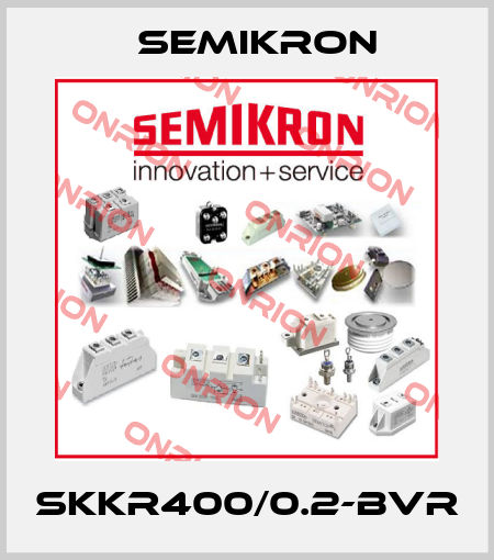 SKKR400/0.2-BVR Semikron