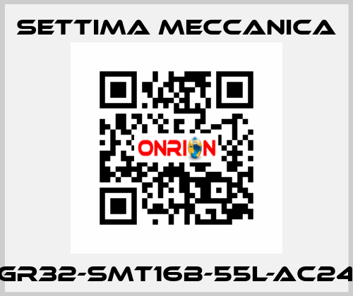 GR32-SMT16B-55L-AC24 Settima Meccanica