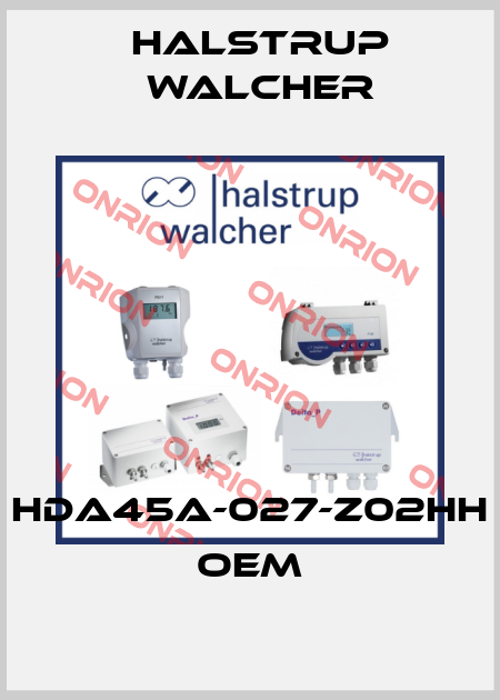 HDA45A-027-Z02HH   OEM Halstrup Walcher