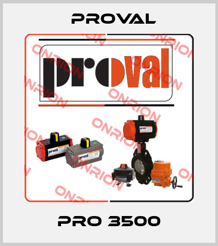 PRO 3500 Proval