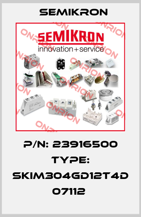 P/N: 23916500 Type: SKiM304GD12T4D 07112  Semikron