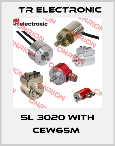 SL 3020 with CEW65M  TR Electronic