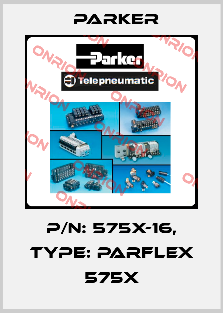 P/N: 575X-16, Type: PARFLEX 575X Parker