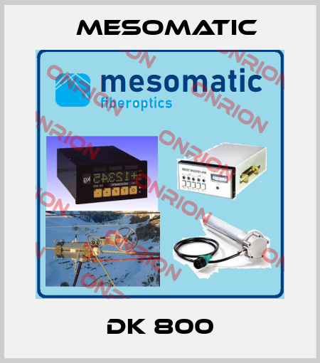 DK 800 Mesomatic