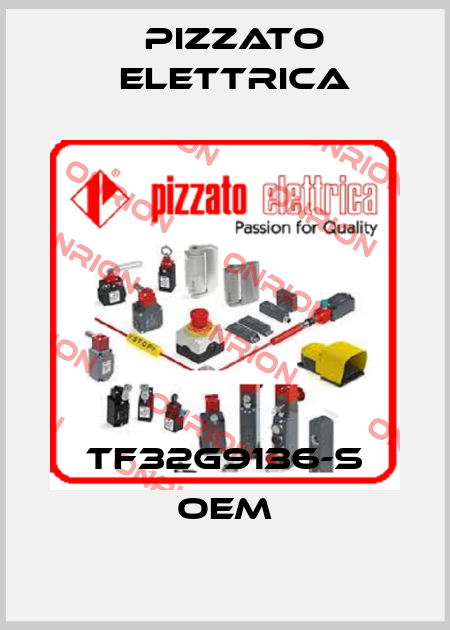 TF32G9136-S OEM Pizzato Elettrica