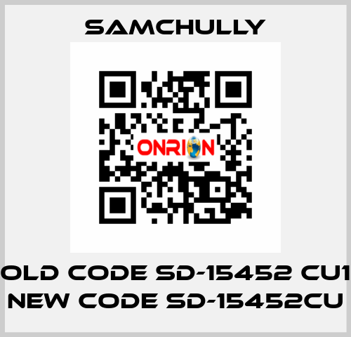 old code SD-15452 CU1 new code SD-15452CU Samchully