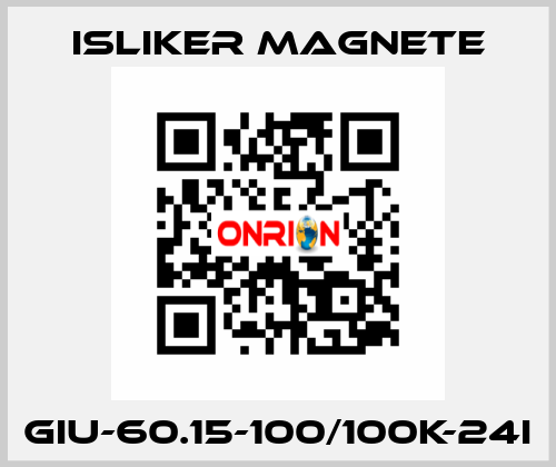 GIu-60.15-100/100K-24I ISLIKER MAGNETE