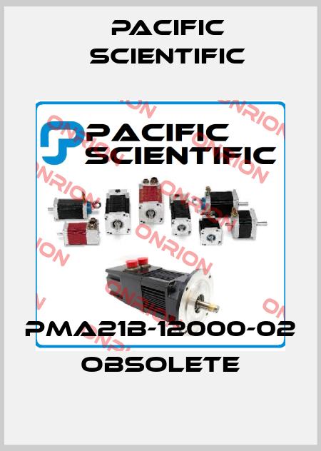 PMA21B-12000-02 obsolete Pacific Scientific