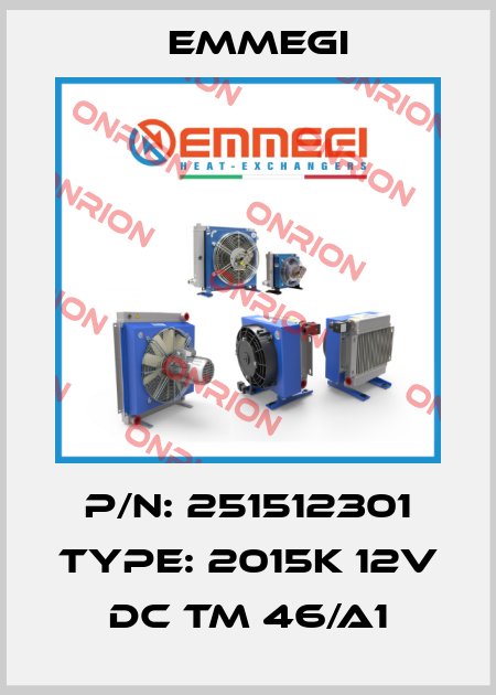 P/N: 251512301 Type: 2015K 12V DC TM 46/A1 Emmegi