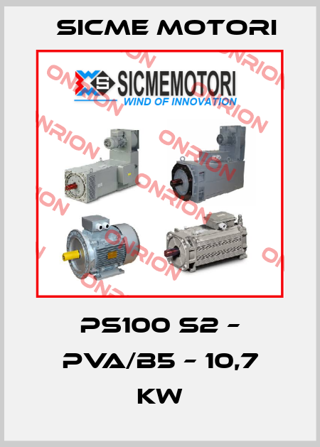 PS100 S2 – PVA/B5 – 10,7 Kw Sicme Motori