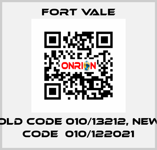 old code 010/13212, new code  010/122021 Fort Vale