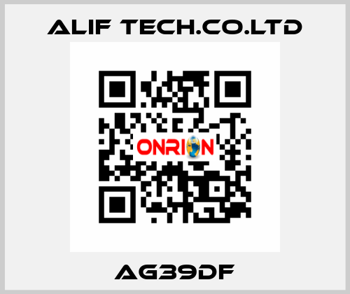 AG39DF ALIF TECH.CO.LTD