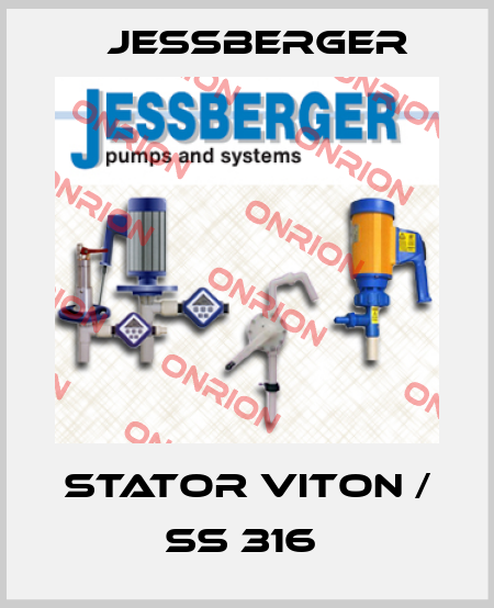 STATOR VITON / SS 316  Jessberger