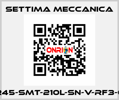 GR45-SMT-210L-SN-V-RF3-0X Settima Meccanica