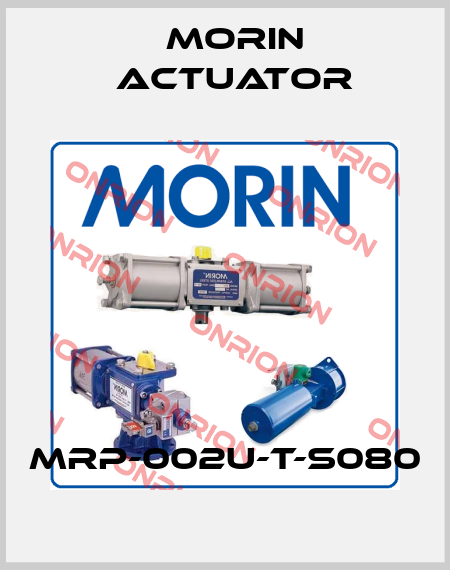 MRP-002U-T-S080 Morin Actuator