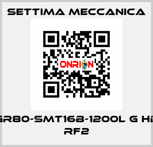 GR80-SMT16B-1200L G HD RF2 Settima Meccanica