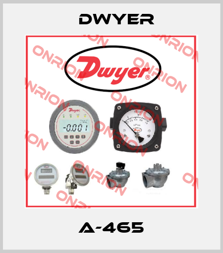 A-465 Dwyer