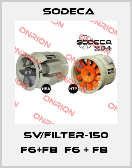 SV/FILTER-150 F6+F8  F6 + F8  Sodeca