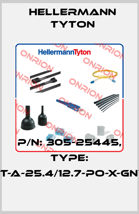 P/N: 305-25445, Type: HFT-A-25.4/12.7-PO-X-GNYE Hellermann Tyton