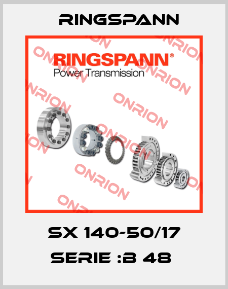 SX 140-50/17 SERIE :B 48  Ringspann
