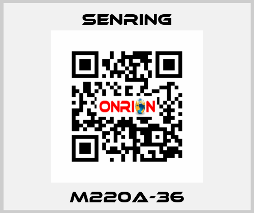 M220A-36 SENRING