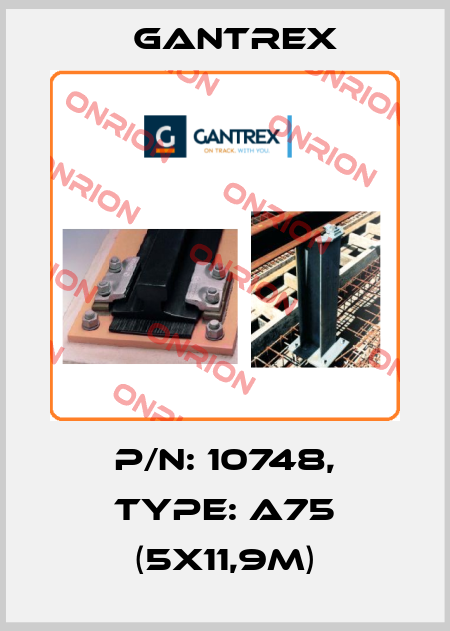 P/N: 10748, Type: A75 (5x11,9m) Gantrex