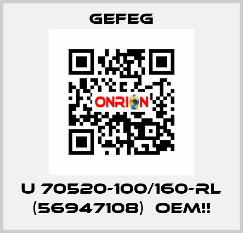 U 70520-100/160-rl (56947108)  OEM!! Gefeg