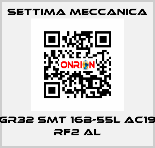 GR32 SMT 16B-55L AC19 RF2 AL Settima Meccanica