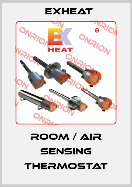 Room / air sensing thermostat Exheat