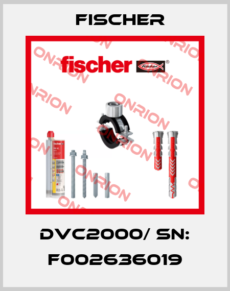 DVC2000/ Sn: F002636019 Fischer