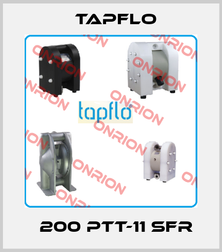 Т200 PTT-11 SFR Tapflo