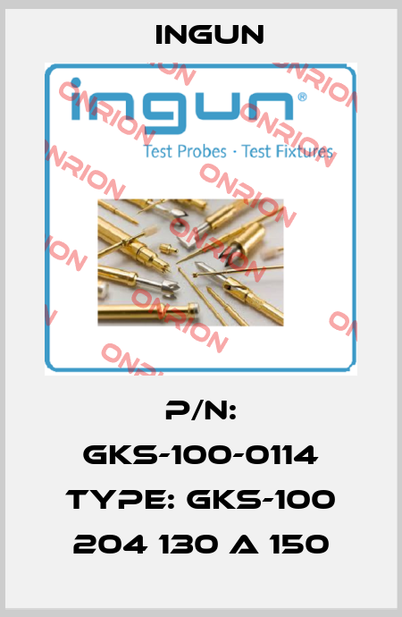 P/N: GKS-100-0114 Type: GKS-100 204 130 A 150 Ingun