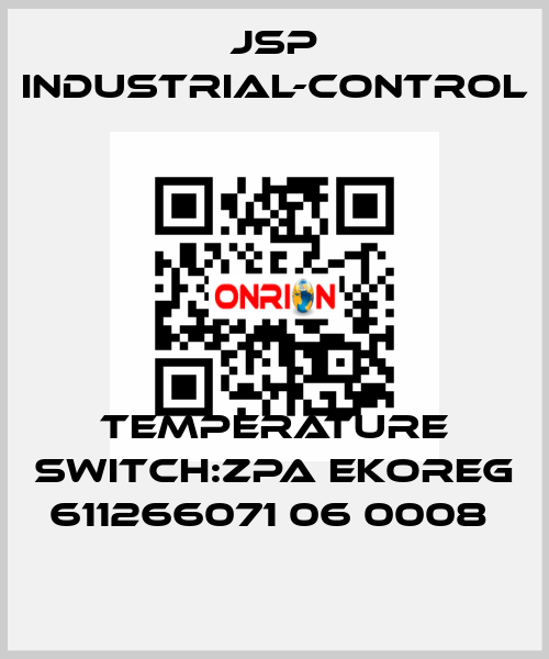 TEMPERATURE SWITCH:ZPA EKOREG 611266071 06 0008  JSP Industrial-Control