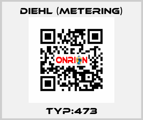 Typ:473 Diehl (Metering)