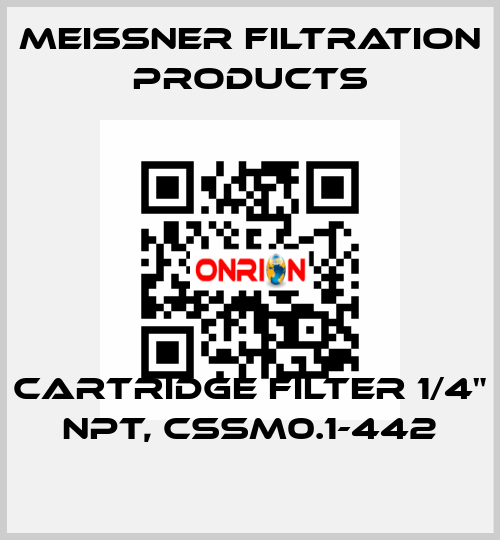 Cartridge FILTER 1/4" NPT, CSSM0.1-442 Meissner Filtration Products