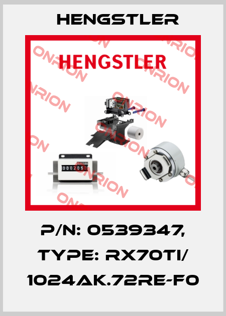 p/n: 0539347, Type: RX70TI/ 1024AK.72RE-F0 Hengstler