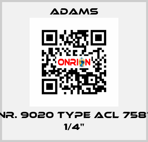 Nr. 9020 Type ACL 7581 1/4" ADAMS