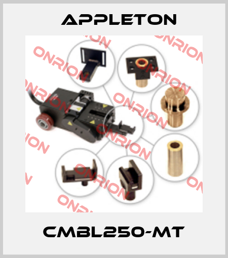 CMBL250-MT Appleton