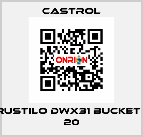 RUSTILO DWX31 Bucket - 20 Castrol