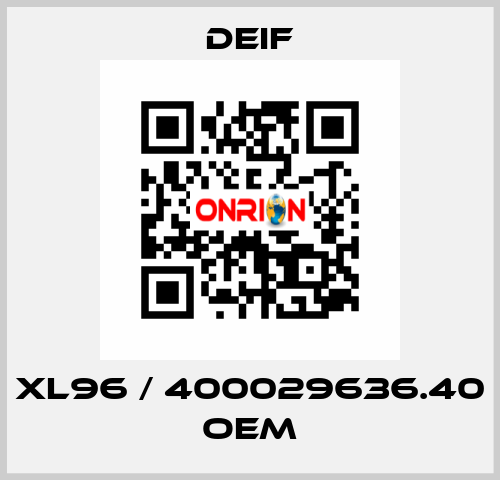 XL96 / 400029636.40 OEM Deif