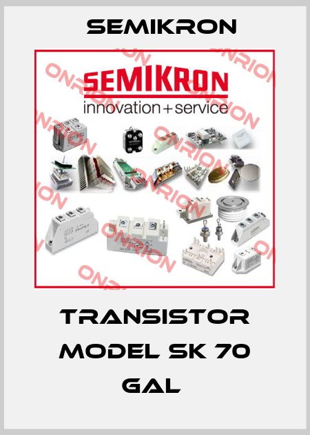 TRANSISTOR MODEL SK 70 GAL  Semikron