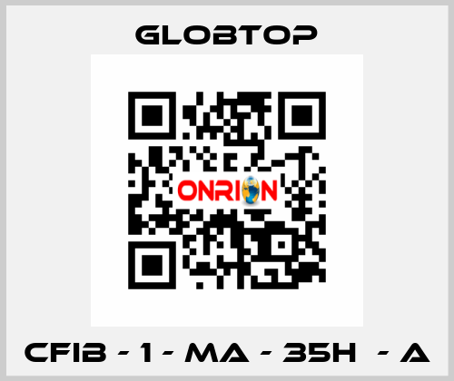 CFIB - 1 - MA - 35H  - A Globtop