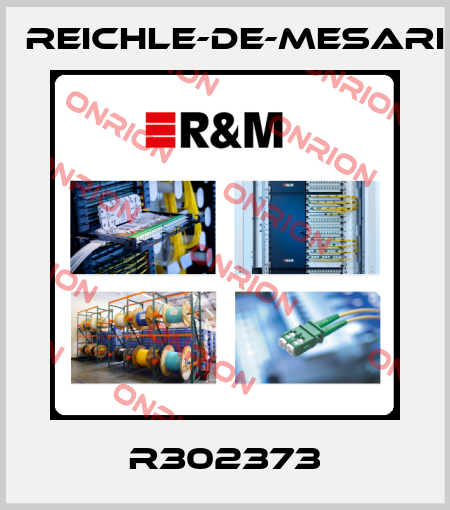 R302373 Reichle-De-Mesari