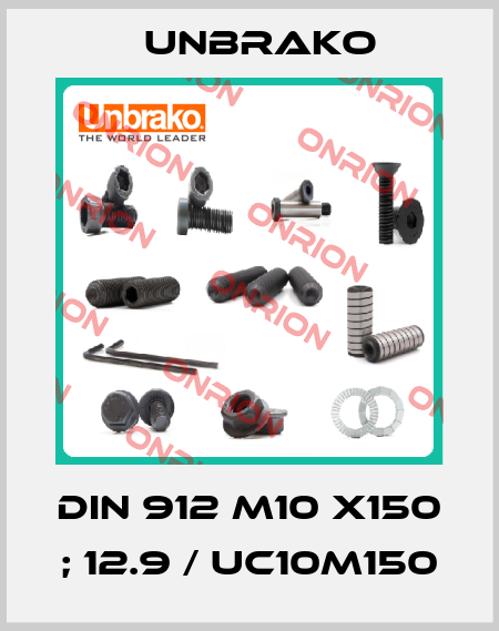 DIN 912 M10 x150 ; 12.9 / UC10M150 Unbrako