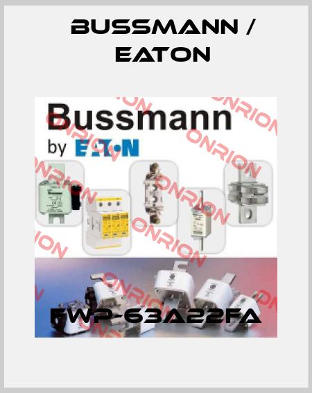 FWP-63A22Fa BUSSMANN / EATON