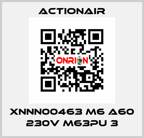 XNNN00463 M6 A60 230V M63PU 3 Actionair
