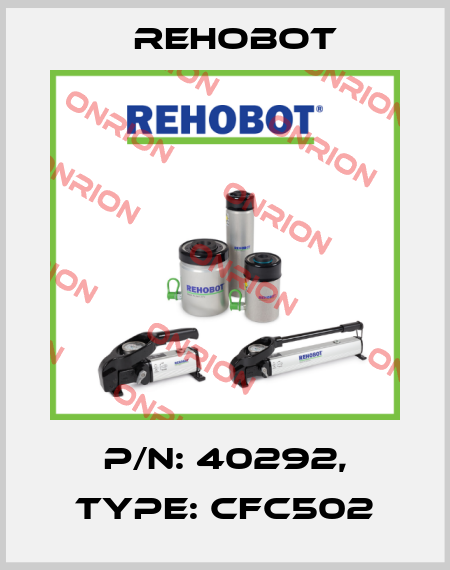 p/n: 40292, Type: CFC502 Rehobot