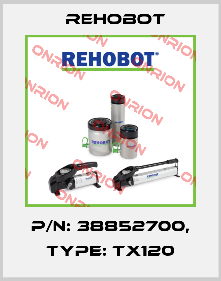 p/n: 38852700, Type: TX120 Rehobot